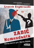 Zabić Komendanta