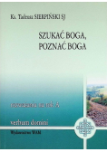 Szukać Boga, poznać Boga rozważania na rok A