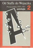 Od Staffa do Wojaczka Poezja Polska 1939 - 1985
