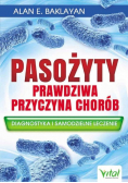 Pasożyty prawdziwa przyczyna chorób