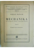 Mechanika w zakresie szkół akademickich, Tom II, 1950 r.