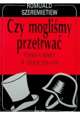 Czy mogliśmy przetrwać Polska a Niemcy w latach 1918 1939