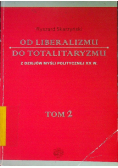 Od liberalizmu do totalitaryzmu, Tom II