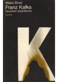 Franz Kafka Opowieść biograficzna
