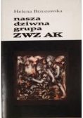 Nasza dziwna grupa ZWZ AK