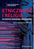 Etniczność i religia w Europie Środkowo-Wschodniej. Ujęcie statystyczne 1989-2019