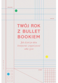 Twój rok z Bullet Bookiem