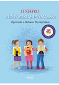 O Stefku który został prymasem