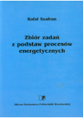 Zbiór zadań z podstaw procesów energetycznych