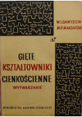 Gięte kształtowniki cienkościenne wytwarzanie