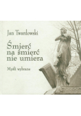 Śmierć na śmierć nie umiera