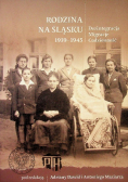 Rodzina na Śląsku 1939-1947