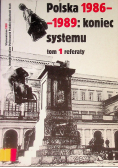 Polska 1986-1989 Koniec systemu Tom I referaty