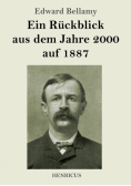 Ein Rückblick aus dem Jahre 2000 auf 1887