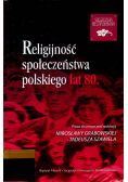 Religijność społeczeństwa polskiego lat 80