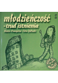 Młodzieńczość-trud istnienia