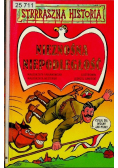 Strrraszna historia Nieznośna Niepodległość