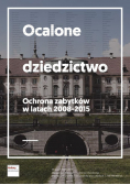 Ocalone dziedzictwo  Ochrona zabytków w latach 2008 - 2015