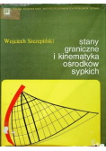 Stany graniczne i kinematyka ośrodków sypkich