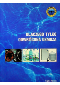 Dlaczego tylko odwrócona osmoza