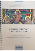 Z Maryją wierzymy w Syna Bożego