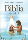 Biblia dla dzieci Stary i Nowy Testament