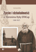 Życie i działalność o Hieronima Ryby