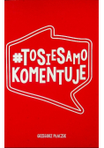 ToSieSamoKomentuje