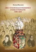 Grecy w Kościołach wschodnich w Rzeczypospolitej 1585 1621