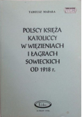 Polscy księżą katoliccy w więzieniach i łagrach sowieckich od 1918