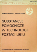 Substancje pomocnicze w technologii postaci leku