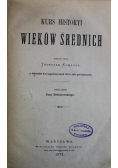 Kurs historyi wieków średnich 1872 r.