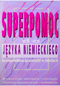 Superpomoc języka niemieckiego Kompendium gramatyki w tabelach