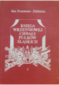 Księga Wrześniowej Chwały Pułków Śląskich Tom I