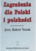 Zagrożenia dla Polski i polskości Tom I