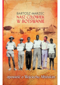 Nasz człowiek w Botswanie