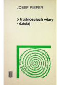 O trudnościach wiary - dzisiaj