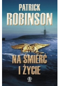 Na śmierć i życie