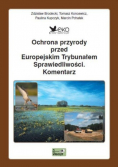 Ochrona przyrody przed Europejskim Trybunałem Sprawiedliwości Komentarz