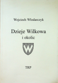 Dzieje Wilkowa i okolic