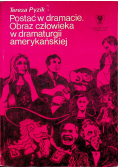 Postać w dramacie Obraz człowieka w dramaturgii amerykańskiej