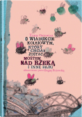 O Wiadukcie olejowym który chciał zostać mostem nad rzeką i inne bajki