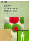 Zabawy w nauczaniu początkowym