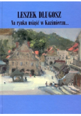 Na rynku usiąść w Kazimierzu