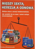 Między sektą herezją a odnową