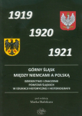 Górny Śląsk między Niemcami a Polską