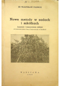 Nowe metody w sadach w szkółkach 1939 r