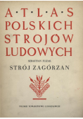 Atlas polskich strojów ludowych Strój Zagórzan