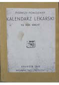 Pierwszy powojenny kalendarz lekarski na rok 1946 47 1946 r.