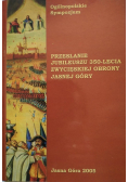 Przesłanie jubileuszu 350 lecia zwycięskiej obrony Jasnej Góry